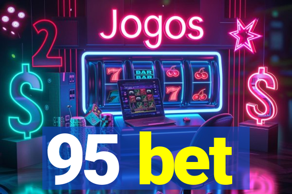 95 bet